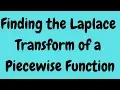 Finding the Laplace Transform of a Piecewise Function