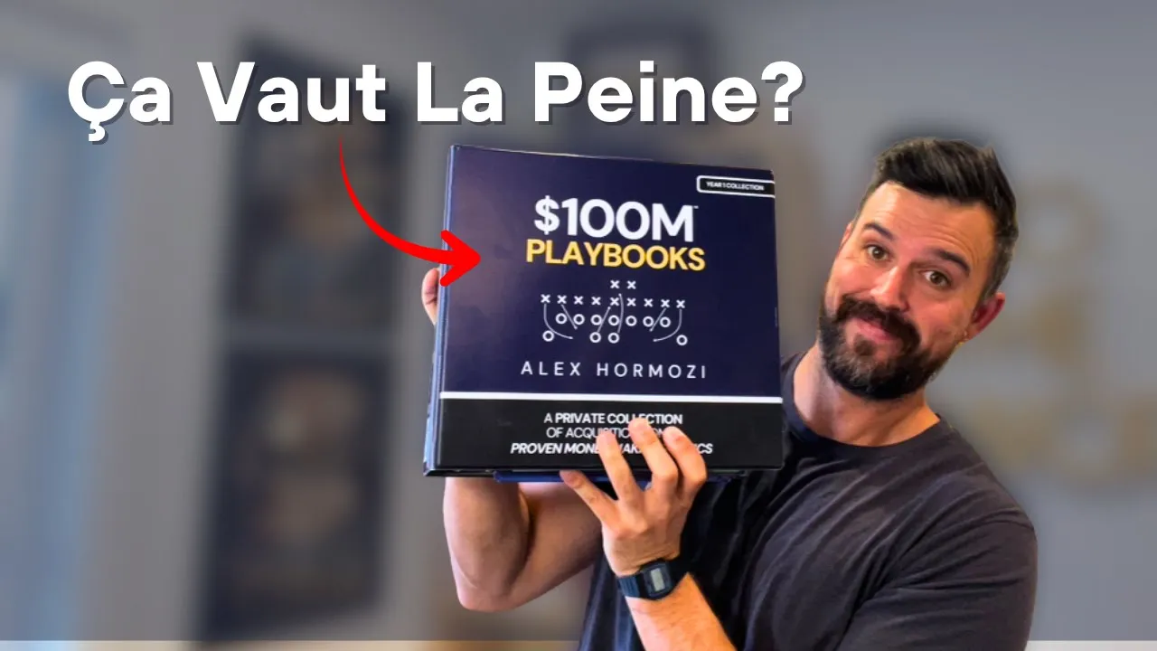 J’ai Dépensé 8424$ Pour le 100M Playbook d’Alex Hormozi Pour Que Tu N’aies Pas Besoin de le Faire.