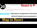20 - Map in React Expected an assignment or function call and instead saw an expression