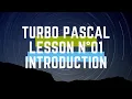 Turbo Pascal Tutorial Lesson N 01 Introduction