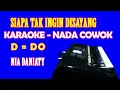 Download Lagu Siapa Tak Ingin Di Sayang - KARAOKE Nada Pria | Nia Daniaty