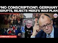 MERZ'S CONSCRIPTION PLAN!: Germany Protests Erupt Over NATO Defence Push | Times Now World