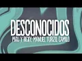 Mau y Ricky, Manuel Turizo, Camilo - Desconocidos (Letra/Lyrics)