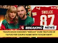 Travis Kelce Chooses Swelce Over Traylor or Tayvis for Couple Name with Taylor Swift