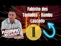 Download Lagu Fabinho dos Teclados - Bambu Lascado