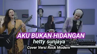 aku bukan hidangan hetty sunjaya cover versi rock modern