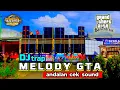 Download Lagu DJ • Trap Melody GTA • Andalan Cek Sound • Jinggle SINAR MUSIC