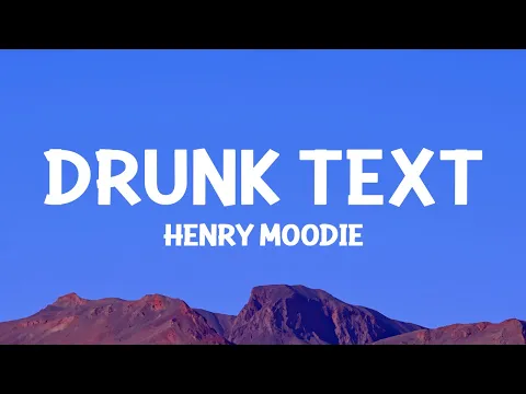 Download MP3 @HenryMoodie  - drunk text (Lyrics)