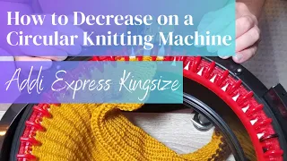 How to Decrease on a Circular Knitting Machine Addi 46 Sentro 48