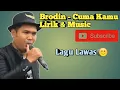 Download Lagu Brodien - Cuma Kamu (Palapa Lawas)