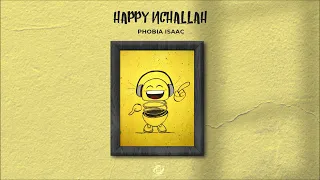 Phobia Isaac Happy Nchallah 