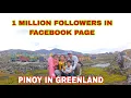 Download Lagu 1 MILLION FOLLOWERS NA PO TAYO SA FACEBOOK PAGE | PINOY IN GREENLAND 