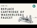 How To Replace Cartridge of Washerless Faucet