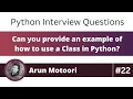Can you provide an example of how to use a Class in Python Python Interview Question