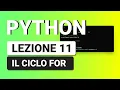 Python Tutorial 11 - The FOR Loop