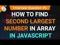 How to find second largest number in array JavaScript Tutorials in Hindi Interview Question