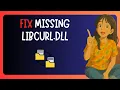 How To FIX Libcurl dll Missing in Windows 11