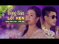 Download Lagu XUÂN HOÀ \u0026 DƯƠNG HỒNG LOAN trong chuyện tình buồn-BÔNG BẦN LỖI HẸN st: Lâm Trọng Tường