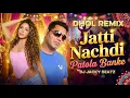 Lagu Jatti Nachdi Patola Banke Dhol Remix K S Makhan X Dj Jacky Beatz Latest Punjabi New Song 2026 