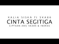 Download Lagu kalia siska ft ska 86 cinta segitiga