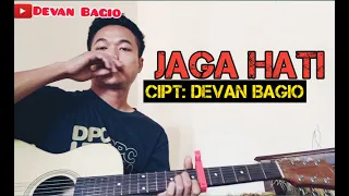 Download Jaga Hati Lagu ciptaan sendiri Devan Bagio MP3