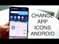 How To Change App Icons On ANY Android 2023