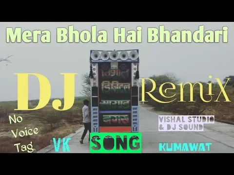 Download MP3 Mera Bhola Hai Bhandari DJ RemiX Song 2019