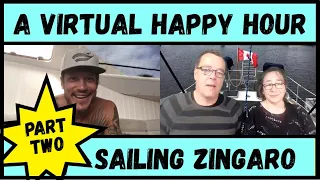 Sailing Zingaro, Part 2, A Virtual Happy Hour, Wind over Water