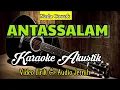 Download Lagu ANTASSALAM | Karaoke Akustik | Nada Cowok