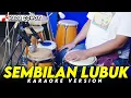 Download Lagu SEMBILAN LUBUK KARAOKE NADA COWOK / PRIA VERSI KOPLO || RUANG KARAOKE HQ AUDIO MP3