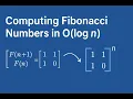 Calculating Fibonacci Numbers in O log n Using Matrix Exponentiation