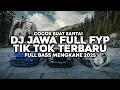 Download Lagu DJ JAWA FULL FYP TIK TOK TERBARU FULL BASS MENGKANE VIRAL YANG KALIAN CARI ❗❗❗