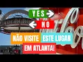 ATLANTA EM 1 DIA Tudo o que Fiz e o que NAO Recomendo