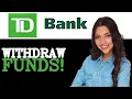 How To Wit raw Large Amount Of Money From Td Bank 2025
