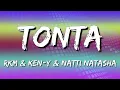 Rkm & Ken-Y ❌ Natti Natasha – Tonta (Letra\Lyrics)