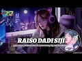 Lagu Dj RAISO DADI SIJI TERBARU SLOW BASS • JARANAN DOR • KERONCONG BY NAIFLA RMX🎟️