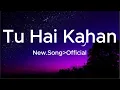 Tu hai kahan 8D song