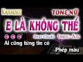 Download Lagu E Là Không Thể Karaoke Tone Nữ  Song Nhien Karaoke