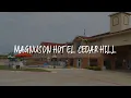 Magnuson Hotel Cedar Hill Review - Cedar Hill United States of America