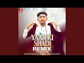 Download Lagu Yaar Ki Shadi (Remix)