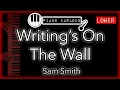 Download Lagu Writing's On The Wall (LOWER -3) - Sam Smith - Piano Karaoke Instrumental