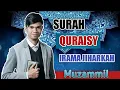 Download Lagu SURAH QURAISY IRAMA JIHARKAH (AJAM) MUZAMMIL HASBALLAH