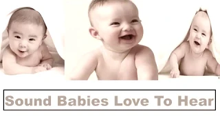الاصوات التي تجذب انتباه الطفل الرضيع البيبي 