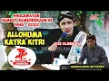 Download Lagu ALLOHUMA KATRA KITRI | SHOLAWAT GANTENG TERBARU GUS ULIN NUHA | In Sidaurip kawunganten