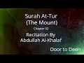 Download Lagu Surah At-Tur (The Mount) Abdullah Al-Khalaf  Quran Recitation