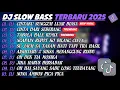 Lagu DJ SLOW BASS TERBARU 2025🎵DJ CINTAKU SUNGGUH LUAR BIASA🎵DJ CINTA DARI SEBERANG🎵FULL ALBUM