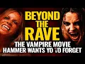 Download Lagu Beyond the Rave – The Vampire Movie Hammer Wants You to Forget