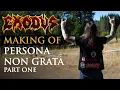 EXODUS - Persona Non Grata: PART 1 - Making of Album (OFFICIAL TRAILER)