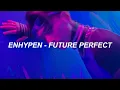 Download Lagu ENHYPEN (엔하이픈) 'Future Perfect (Pass the MIC)' Easy Lyrics