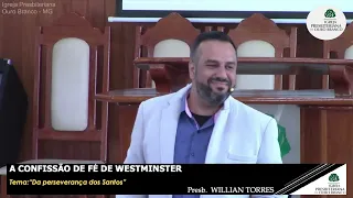 SÉRIE “A CONFISSÃO DE FÉ DE WESTMINSTER” – EP22 - TEMA: “Da perseverança dos Santos”